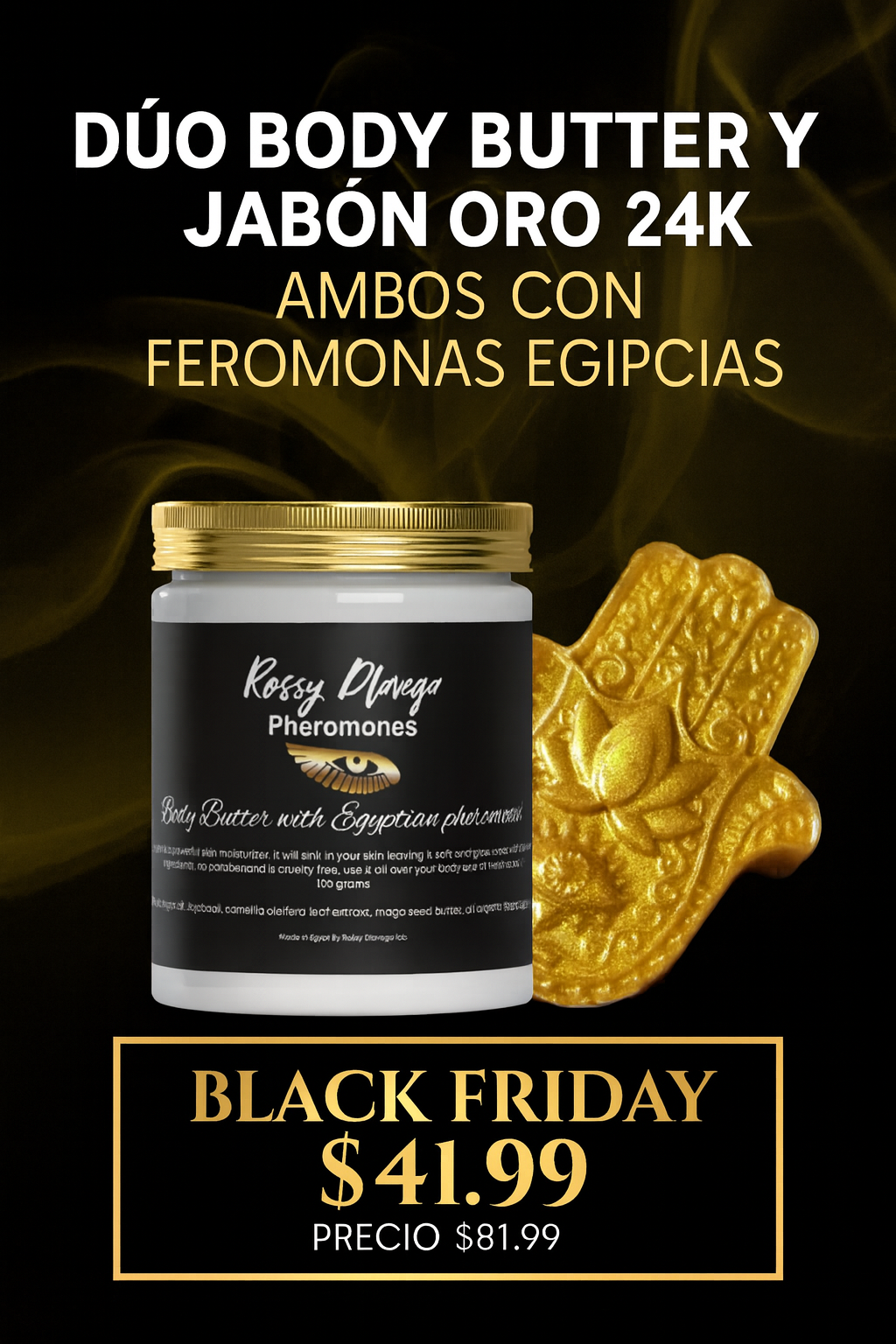 Duo Body Butter y Jabón oro 24k ambos con feromonas Egipcias